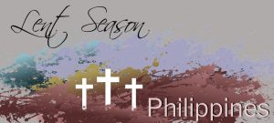 Lent Season in the Philippines